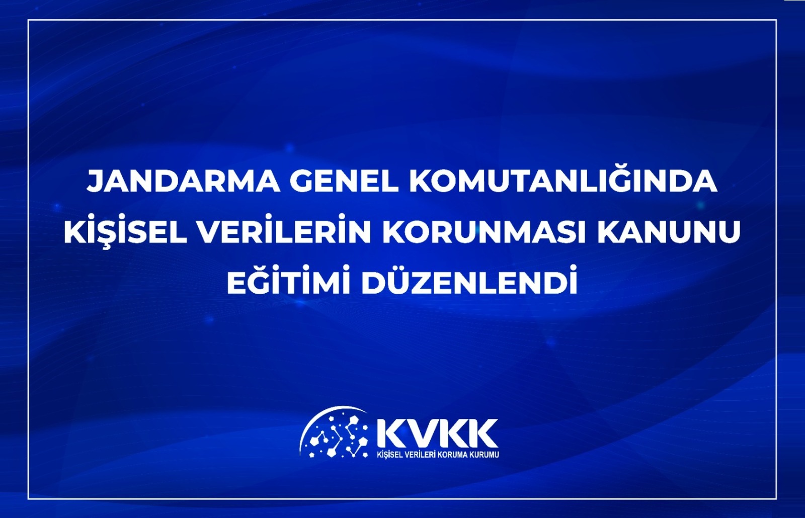 Jandarma Genel Komutanlığı'nda KVKK eğitimi gerçekleştirildi
